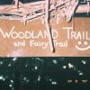 Welcome to the Woodland and Fairy Trail